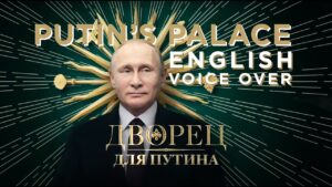 Putin's Palace - A Regal Estate Fit for a Russian Monarch by Alexei Navalny