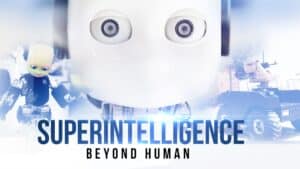 SUPERINTELLIGENCE - Beyond Human